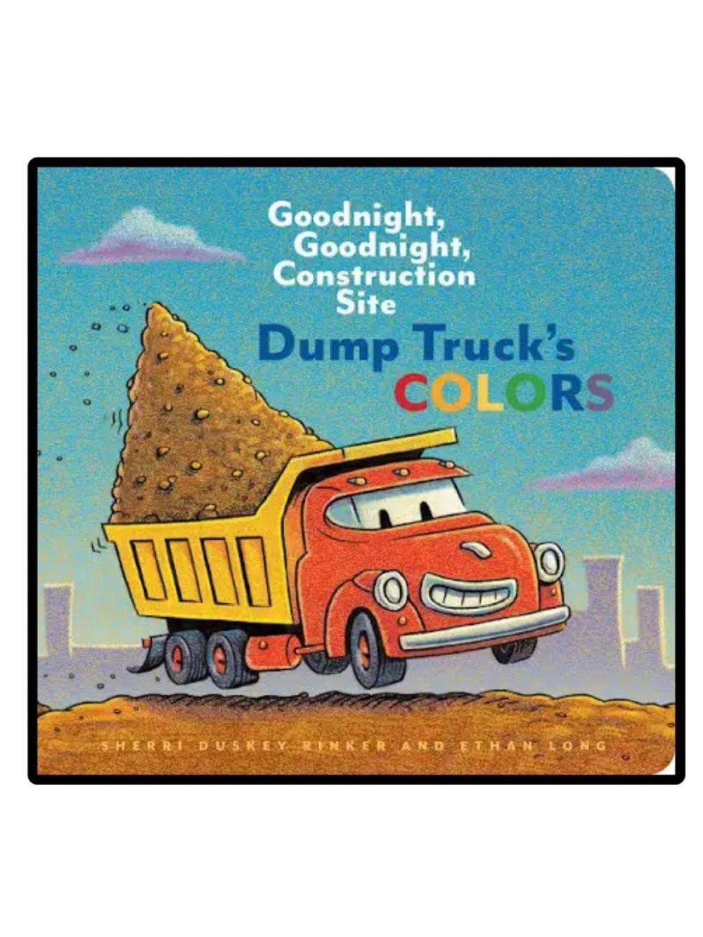 BUNDLE & SAVE 🚧 Goodnight Construction Site Dump Truck's Colors Board Book